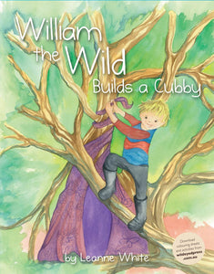 Children's Book - William the Wild Builds A Cubby